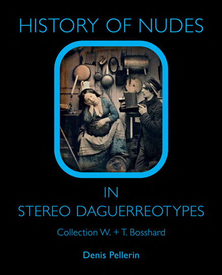 (image for) History of Nudes in Stereo Daguerreotypes by Dennis Pellerin - Click Image to Close